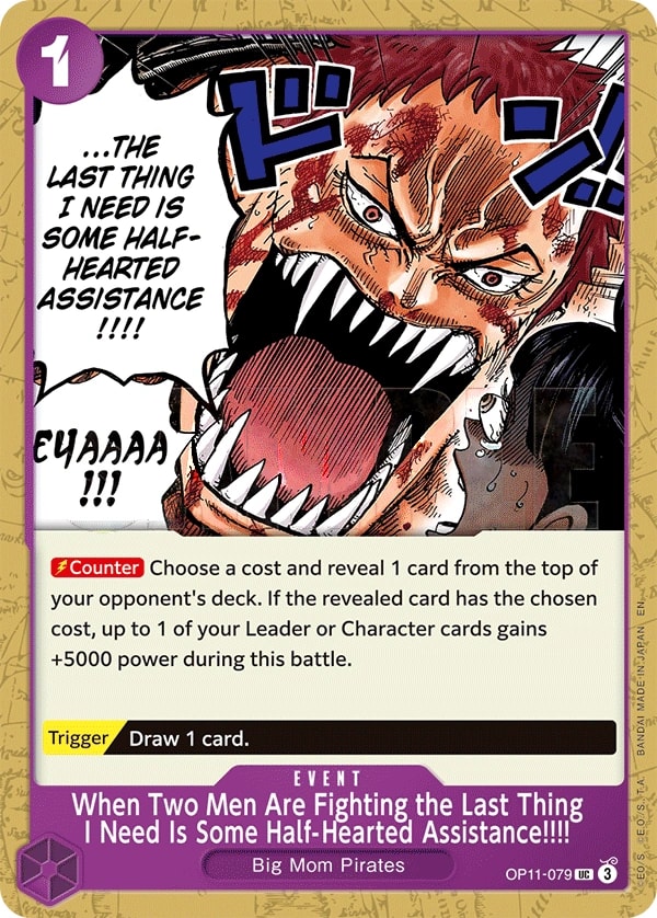 When Two Men Are Fighting the Last Thing I Need Is Some Half-Hearted Assistance!!!! (OP11-079) — Uncommon One Piece card