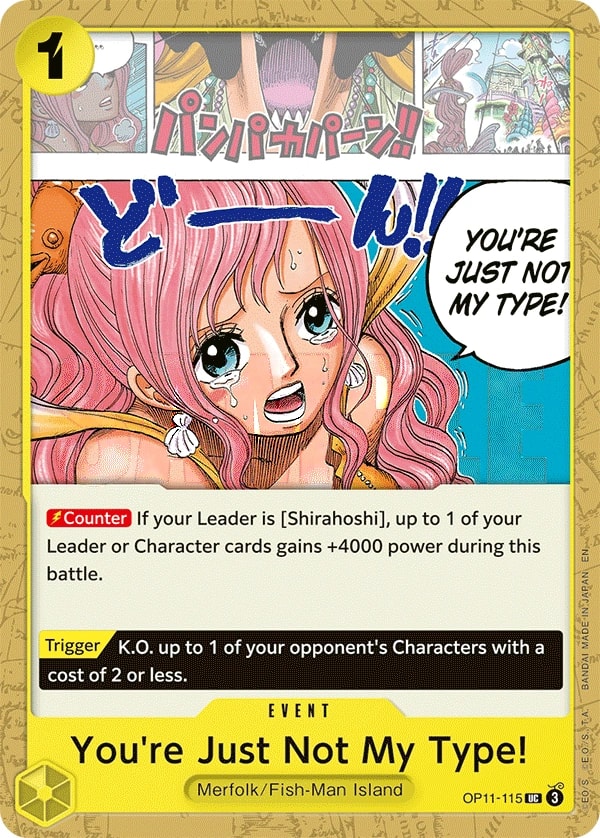 You're Just Not My Type! (OP11-115) — Uncommon One Piece card